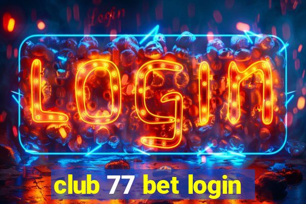 club 77 bet login